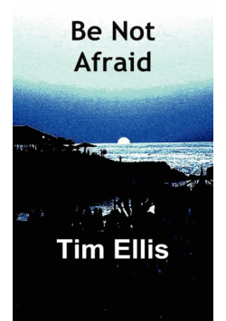 Be Not Afraid