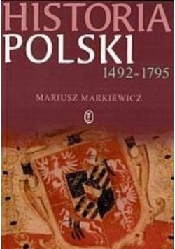 Historia Polski od 1492 do 1795