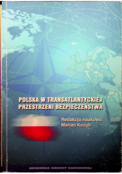 Polska w transatlantyckiej przestrzeni bezpieczeństwa