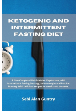 Ketogenic and Intermittent Fasting Diet