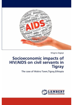 Socioeconomic Impacts of HIV/AIDS on Civil Servants in Tigray