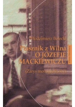Ptasznik z Wilna o Józefie Mackiewiczu