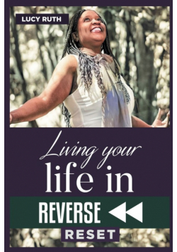 Living your life in Reverse