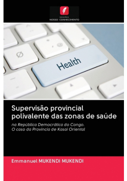 Supervisão provincial polivalente das zonas de saúde