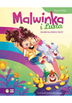 Malwinka i Lusia Skarb na końcu tęczy