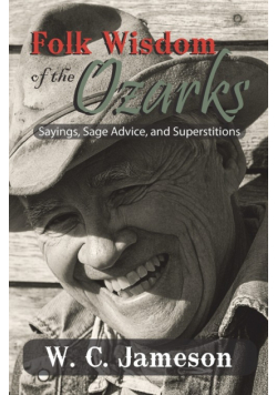 Folk Wisdom of the Ozarks