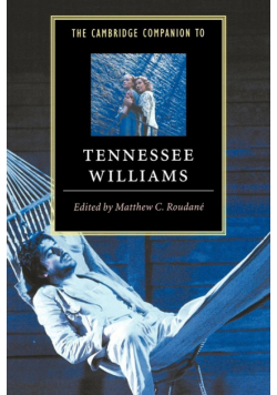 The Cambridge Companion to Tennessee Williams