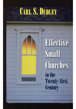 Effective Small Churches in the 21st Century