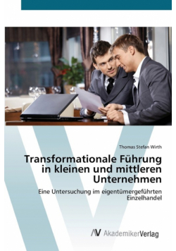 Transformationale Führung in kleinen und mittleren Unternehmen