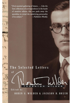 Selected Letters of Thornton Wilder, The