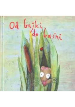 Od bajki do baśni