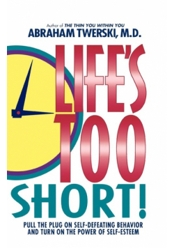 Life's Too Short!