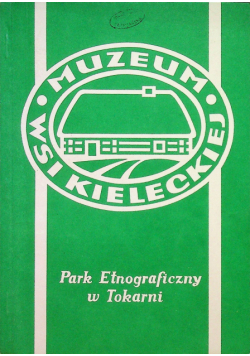 Park Etnograficzny w Tokarni