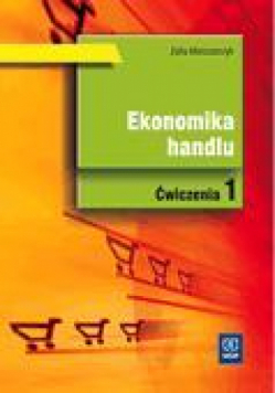 Ekonomika Handlu cz.1 ćw. w.2009 WSiP