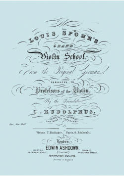 Louis Spohr's Grand Violin School. (Facsimile reprint from c.1890 edition).