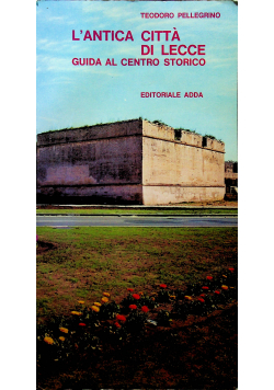 L Antica Citta Di Lecce  Guida al centro storico