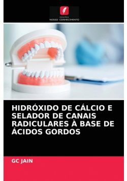 Hidróxido De Cálcio E Selador De Canais Radiculares À Base De Ácidos Gordos