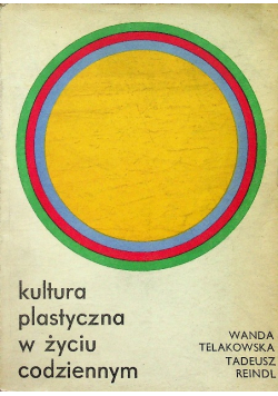 Kultura plastyczna w życiu codziennym
