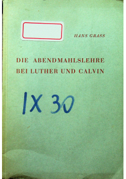 Die abendmahlslehre bei luther und calvin