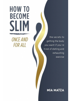 How to Become Slim Once and For All