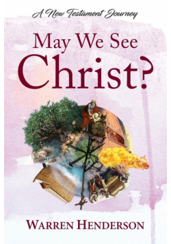 May We See Christ? - A New Testament    Journey