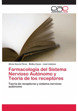 Farmacología del Sistema Nervioso Autónomo y Teoría de los receptores