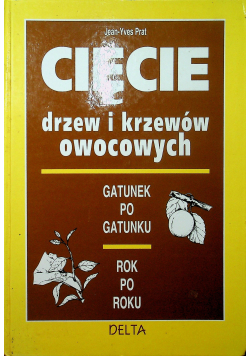 Cięcie drzew i krzewów owocowych