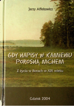 Gdy napisy w kamieniu porosną mchem