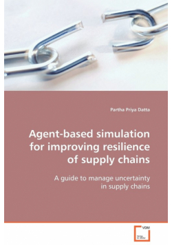 Agent-based simulation for improving resilience of supply chains