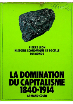 La domination du Capitalisme 1840 1914