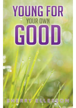 Young for Your Own Good