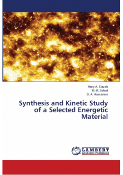 Synthesis and Kinetic Study of a Selected Energetic Material