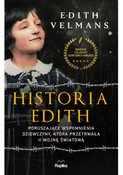 Historia Edith. Poruszające wspomnienia dziewczyny, która przetrwała II wojnę światową