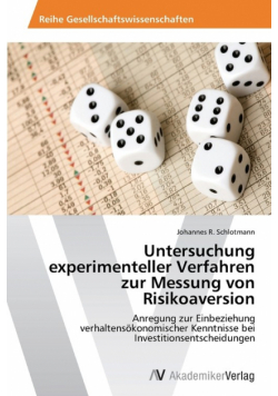 Untersuchung experimenteller Verfahren zur Messung von Risikoaversion