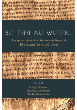 But These Are Written...