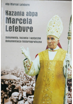 Kazania abpa Marcela Lefebvre