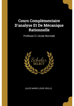 Cours Complémentaire D'analyse Et De Mécanique Rationnelle