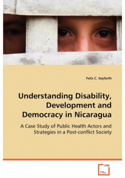 Understanding Disability, Development and Democracy in Nicaragua
