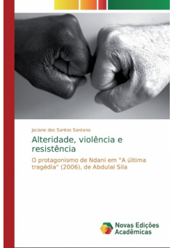 Alteridade, violência e resistência