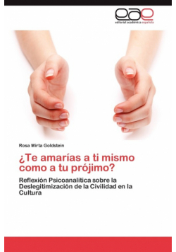 ¿Te amarías a ti mismo como a tu prójimo?
