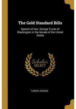 The Gold Standard Bills
