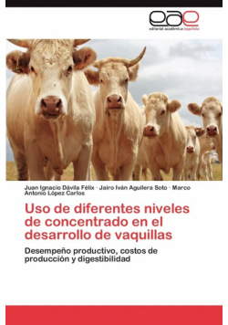 USO de Diferentes Niveles de Concentrado En El Desarrollo de Vaquillas