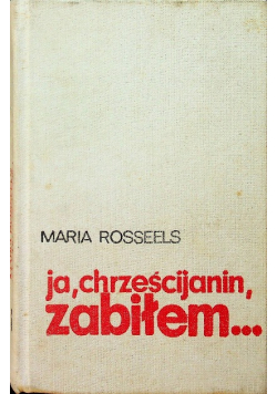 Ja chrześcijanin zabiłem