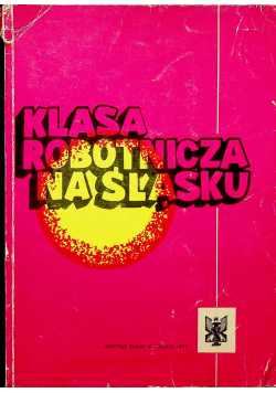 Klasa robotnicza na Śląsku Tom II