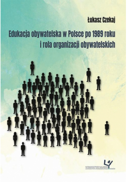 Edukacja obywatelska w Polsce po 1989 roku i rola organizacji obywatelskich