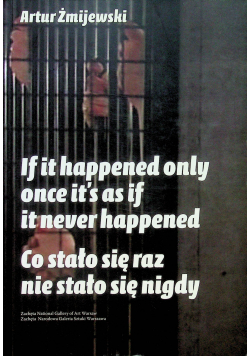 Co stało się raz nie stało się nigdy