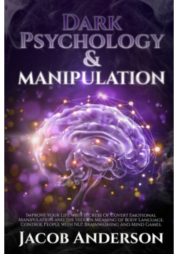 Dark Psychology and Manipulation - 4 books in 1