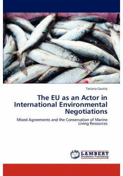 The Eu as an Actor in International Environmental Negotiations