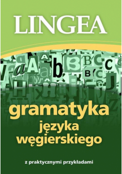 Gramatyka języka węgierskiego z praktycznymi przykładami