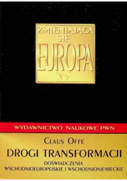 Zmieniająca się Europa 89 Drogi transformacji